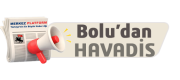 Bolu'dan Havadis - Bolu'nun Haber Merkezi